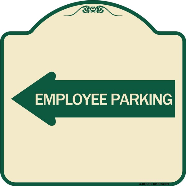 Signmission Employee Parking With Left Arrow Heavy-Gauge Aluminum Architectural Sign, 18" x 18", TG-1818-24399 A-DES-TG-1818-24399 - main